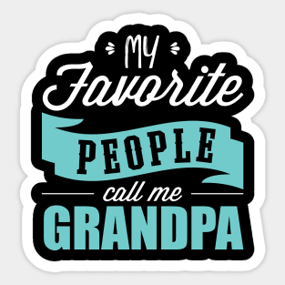 'My Favorite People Call Me Grandpa' Father's Day Sticker